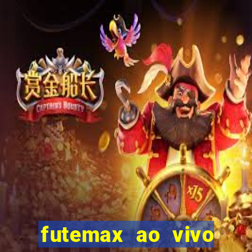 futemax ao vivo futebol ao vivo hoje